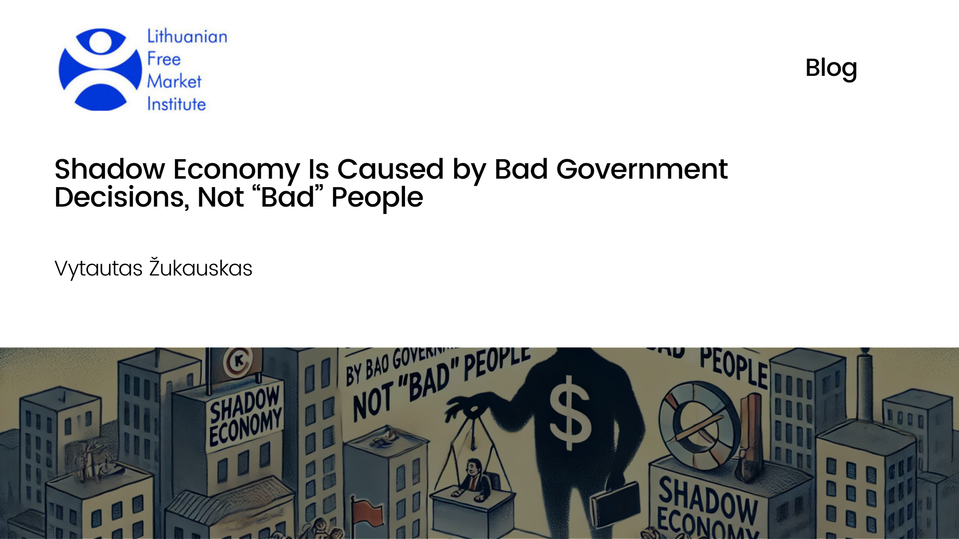 Shadow Economy Is Caused by Bad Government Decisions, Not “Bad” People ...